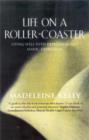 Image for Life on a roller-coaster  : living well with depression and manic depression