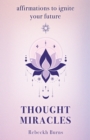 Image for Thought Miracles: Affirmations to ignite your future
