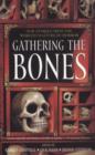 Image for Gathering the Bones