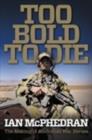 Image for Too Bold to Die: The Making of Australian War Heroes
