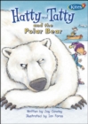 Image for Hatty and Tatty and the Polar Bear/Across Ice and Snow 2 in 1 Big Book