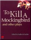 Image for To Kill a Mockingbird &amp; Other Plays