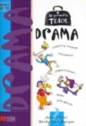 Image for All you need to teach Drama: Ages 8-10