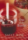 Image for Out of the Bottle : Easy and Delicious Recipes for Making and Using Your Own Preserves