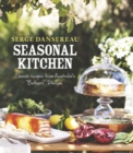 Image for Seasonal Kitchen: Classic Recipes from Australia&#39;s Bathers&#39; Pavilion