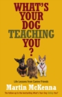 Image for What&#39;s Your Dog Teaching You?