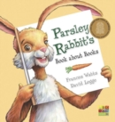 Image for Parsley Rabbit&#39;s Book About Books