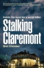 Image for Stalking Claremont : Inside the hunt for a serial killer
