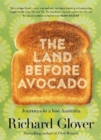 Image for The Land Before Avocado