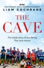 Image for The Cave : The Inside Story of the Amazing Thai Cave Rescue