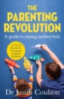 Image for The Parenting Revolution : The guide to raising resilient kids