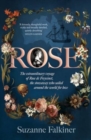Image for Rose: The extraordinary story of Rose de Freycinet: wife, stowaway and the first woman to record her voyage around the world