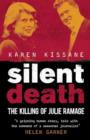 Image for Silent Death  : the killing of Julie Ramage