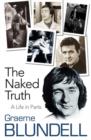 Image for The naked truth  : a life in parts