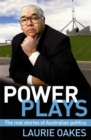 Image for Power plays  : the real stories of Australian politics