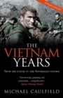 Image for The Vietnam years  : from the jungle to the Australian suburbs
