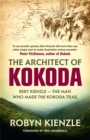 Image for The architect of Kokoda  : Bert Kienzle - the man who made the Kokoda Track