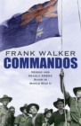 Image for Commandos  : heroic and deadly ANZAC raids in World War II