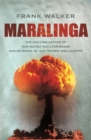 Image for Maralinga  : the chilling expose of our secret nuclear shame and betrayal of our troops and country