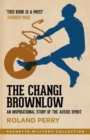Image for The Changi Brownlow  : an inspirational story of the Aussie spirit