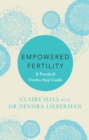 Image for Empowered fertility  : a practical twelve-step guide