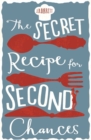 Image for The Secret Recipe for Second Chances