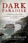 Image for Dark paradise  : Norfolk island