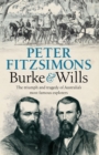 Image for Burke and Wills : The triumph and tragedy of Australia&#39;s most famous explorers