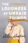 Image for The Loudness of Unsaid Things
