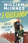 Image for Fatherhood  : stories about being a dad
