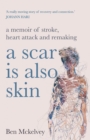 Image for A scar is also skin