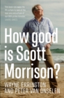 Image for How good is Scott Morrison?