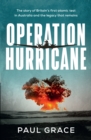 Image for Operation Hurricane: the story of Britain&#39;s first atomic test in Australia and the legacy that remains