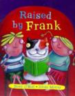 Image for Raised by Frank
