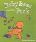 Image for Baby Bear Goes to the Park