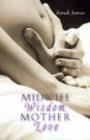 Image for Midwife Wisdom, Mother Love