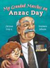 Image for My Grandad Marches on Anzac Day