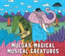 Image for Mulga&#39;s Magical Musical Creatures