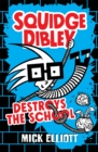 Image for Squidge Dibley Destroys the School