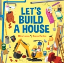 Image for Let&#39;s Build a House