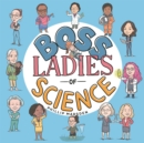 Image for Boss Ladies of Science