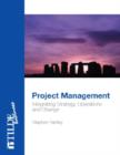 Image for Project Management : Integrating Strategy, Operations and Change