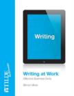 Image for Writing at work  : effective business documents