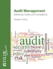 Image for Audit Management : Delivering Quality and Compliance