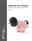 Image for Shape up your finances  : for individuals