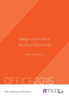 Image for Design and Produce Business Documents (Office 2016)