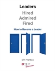 Image for Leaders - Hired, Admired, Fired