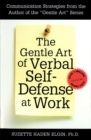 Image for The Gentle Art of Verbal Self Defense at Work
