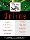 Image for How to say it online  : everything you need to know to master the new language of cyberspace