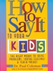 Image for How to Say it to Your Kids